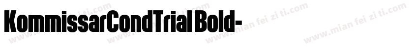 KommissarCondTrial Bold字体转换